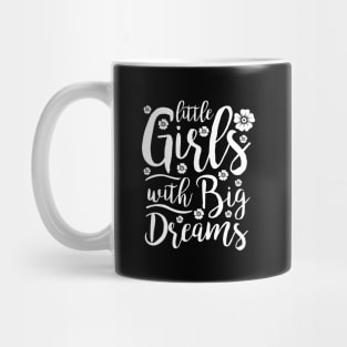 Little Girls With Big Dreams Feminist Activist Mug